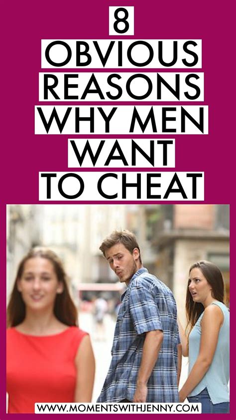 8 Obvious Reasons Why Men Cheat Why Men Cheat Best Relationship