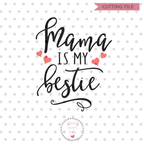 Mama Is My Bestie Svg Mommy And Me Svg Dxf And Png Instant Etsy