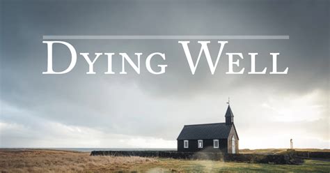 Dying Well Revival Focus