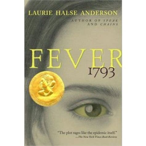 Fever 1793 By Laurie Halse Anderson During The Summer Of 1793