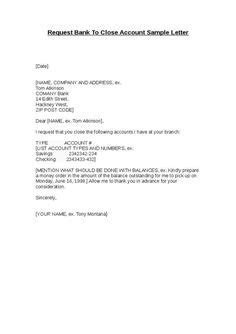 Often at times, people don't send in enough information with their letter so a phone call or an actual visit is required to close the bank account. Bank Account Closing Letter - Fillable bank of america letter of instruction and account ...