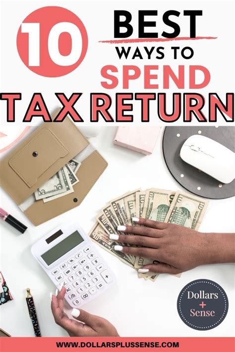 10 Best Things To Do With Your Tax Refund Dollars Plus Sense Money