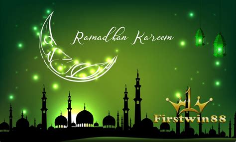 Firstwin88 Selamat Menyambut Bulan Suci Ramadhan Al Mubarak Dengan