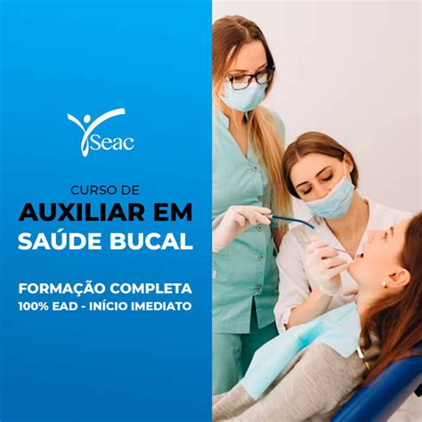 Curso De Auxiliar Em Sa De Bucal Seac Cachoeira Do Sul