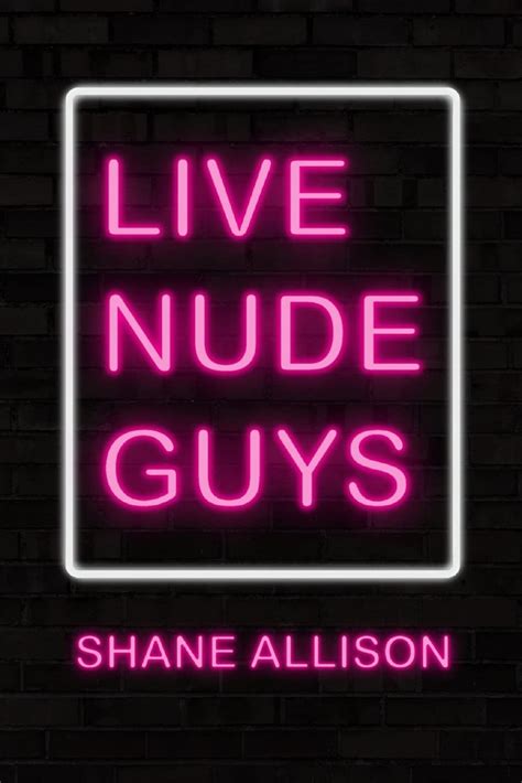 live nude guys allison shane 9781717576286 books