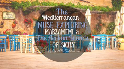 The Mediterranean Muse Exploring Marzamemi And The Aeolian Islands Of