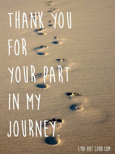 I Thank You For Your Part In My Journey Friends Pinterest Frases