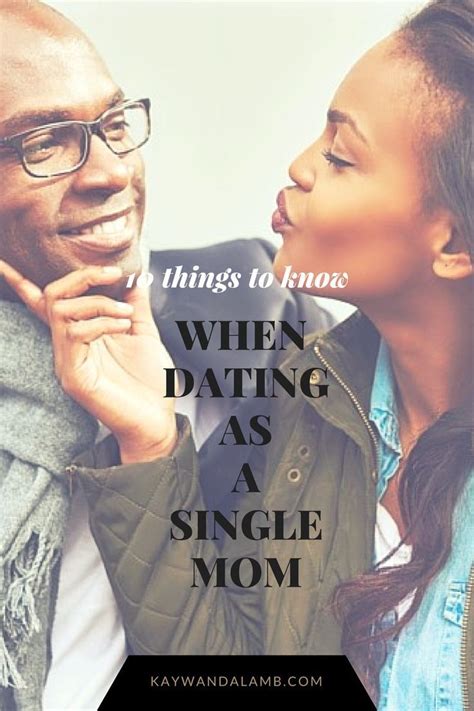 10 things you must know when dating as a single mom kaywandalamb single working mom