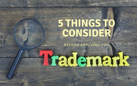 5 Things You Must Consider Before Applying For Trademark Registration