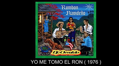Yo Me Tomo El Ron Chuito El De Bayamon And Johnny El Bravo 1976 Youtube