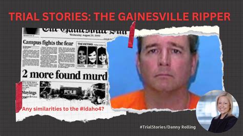 Trial Stories The Gainesville Ripper Aka Danny Rolling Any