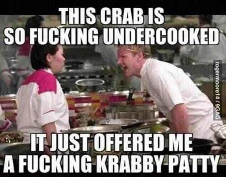 See more ideas about funny, bones funny, cartoon jokes. And a Krabby Patty for Spongebob, too! | Churlish Chef Ramsay | Pinterest | Humor, Hilarious and ...