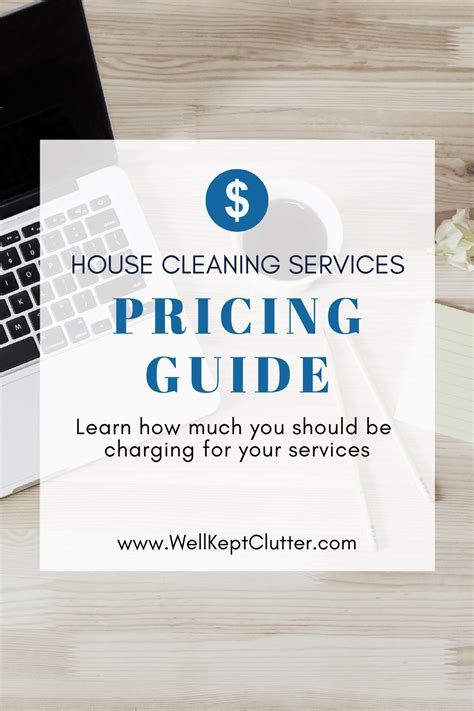 The Best Pricing Guide For Your Cleaning Service Wellkeptclutter