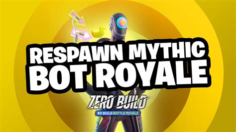 Respawn Mythic Bot Royale Zero Build By Cyniktg