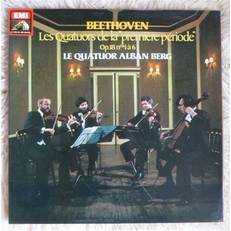 Beethoven The Early Quartets Op18 No1 To 6 Quatuors De La