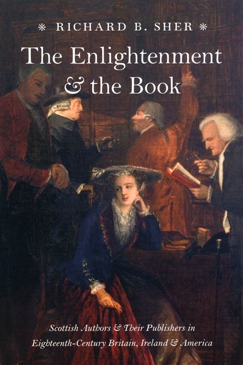 The Enlightenment And The Book Scottish Authors And Their Publishers