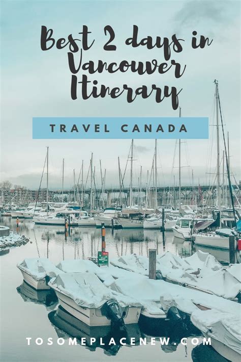 the best 2 days in vancouver itinerary canada travel north america travel america travel