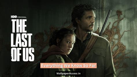 The Last Of Us Release Date Runtime Cast Plot Trailer And