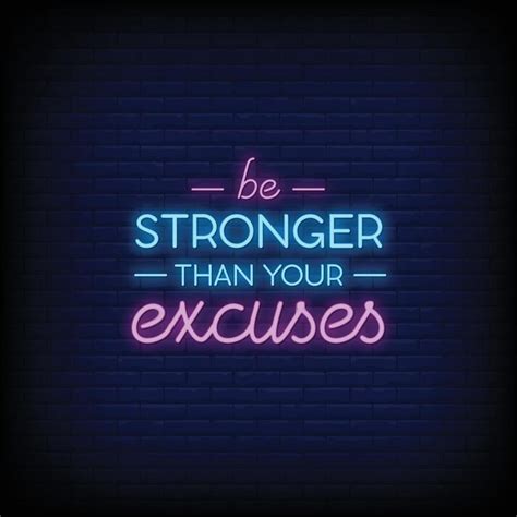 Printbe Stronger Than You Excuses Neon Signs Style Text Vector In 2022