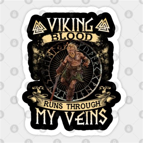 Viking Blood Runs Through My Veins Viking Ship Viking Blood Runs