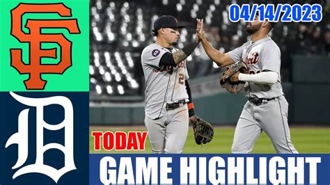 Detroit Tigers Vs San Francisco Giants Game Highlights Mlb To Day