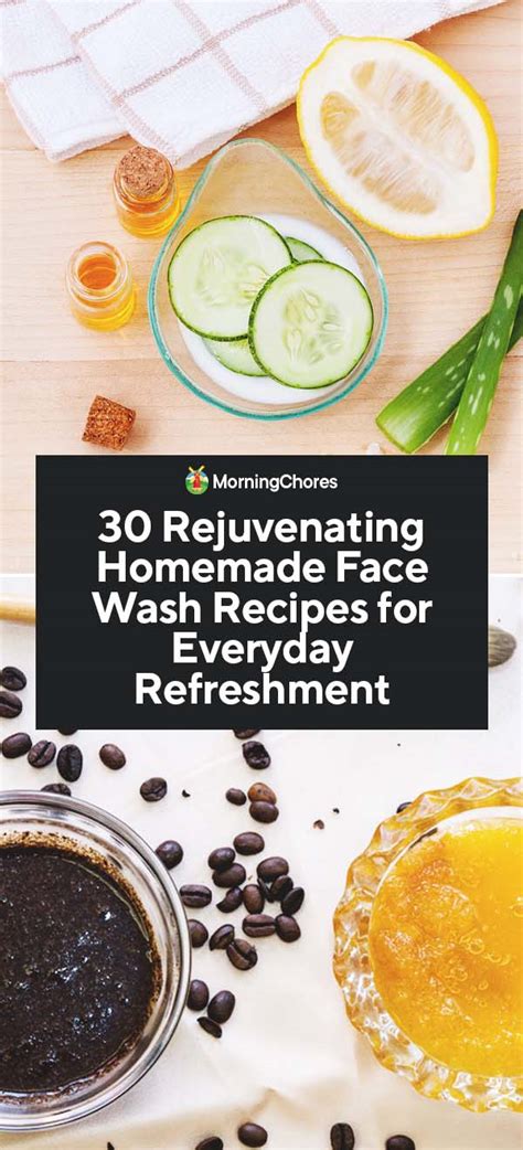 30 Rejuvenating Homemade Face Wash Recipes For Everyday Refreshment