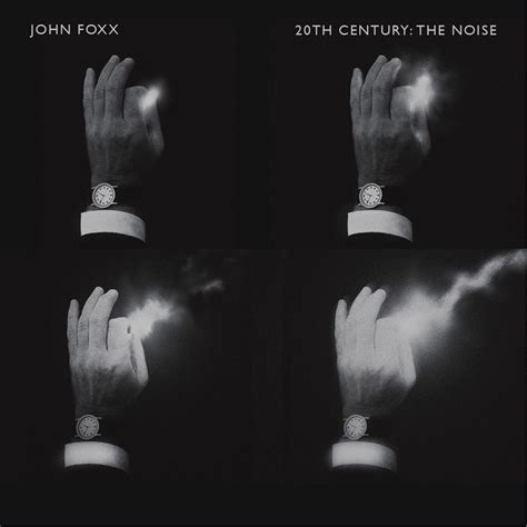 John Foxx 20th Century The Noise 20th Century Music Electronic Music