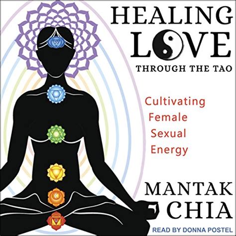Jp Healing Love Through The Tao Cultivating Female Sexual Energy Audible Audio