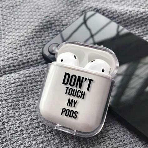 Funny Quote Airpods Clear Case Cover For Apple Airpods Dont Touch My