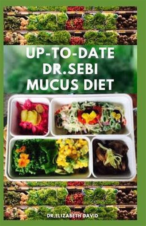 Up To Date Drsebi Mucus Diet The Complete Drsebi Nutritional Guide