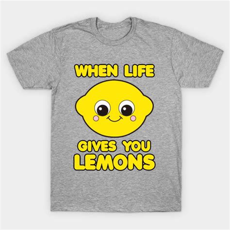 When Life Gives You Lemons Kawaii T Shirt TeePublic