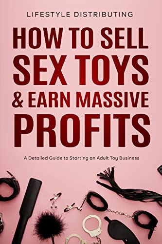 How To Sell Sex Toys Online2024 Start Your Sex Toy Website By