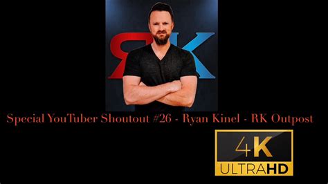 special youtuber shoutout 26 ryan kinel rk outpost youtube