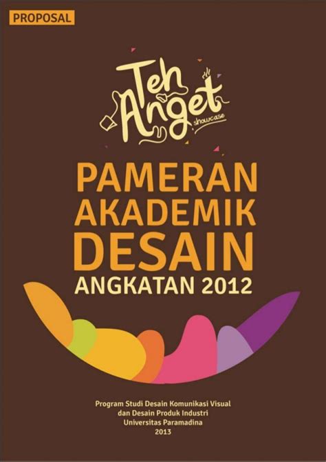 Maybe you would like to learn more about one of these? Proposal Pameran Akademik Desain Paramadina "Teh Anget ...