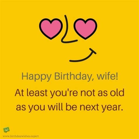 The 30s are over, for better or worse. Funny 'Happy Birthday, Wife' Wishes to Make Her Smile