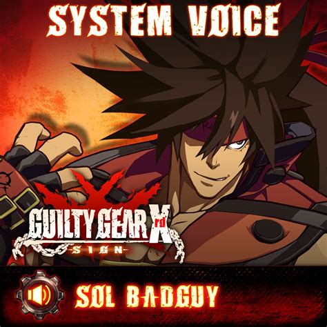 Guilty Gear Xrd Sign Sol Badguy Voice Pack