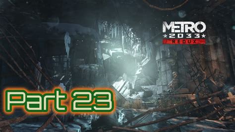Metro 2033 Redux Ps4 Lets Playwalkthrough Part 23 With Commentary