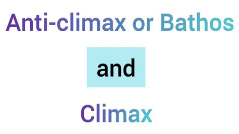 Anti Climax Or Bathos And Climax Explanation With Example Only