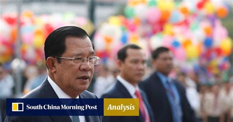 Cambodia’s Hun Sen Has Ruled For 35 Years Is He Looking To Shore Up His Dynasty South China