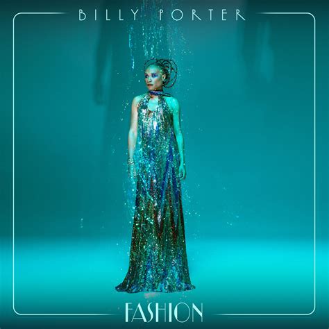 BILLY PORTER RELEASES UPLIFTING NEW SINGLE “FASHION”