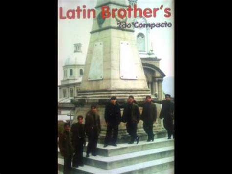 Por Tu Traici N Hermanos Latinos Los Latin Brothers Del Ecuador