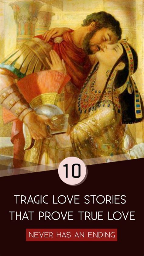 10 Tragic Love Stories That Prove True Love Never Has An Ending