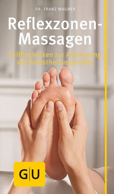 Reflexzonen Massage Dr Franz Wagner Gu Online Shop