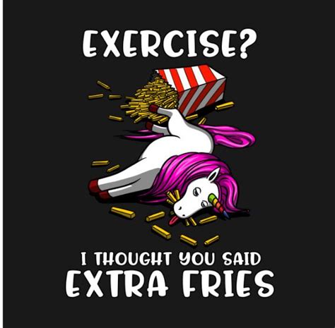 Exercise I Thought You Said Extra Fries Design By Underheaven Mundo