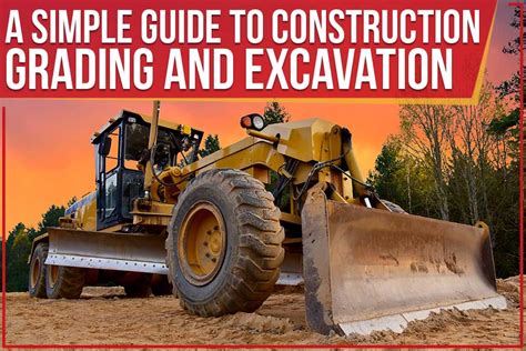 A Simple Guide To Construction Grading And Excavation Action Asphalt
