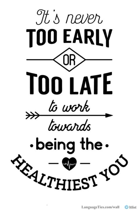 Quote It Is Never Too Early Or Too Late To Work Towards Being The