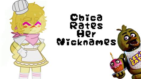Chica Rates Her Nicknames Fnaf Gacha Club Youtube