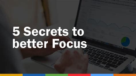 5 Secrets To Better Focus Work Like Youre From The Future The