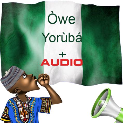 Descargar Yoruba Proverbs Audio And Meanings Òwe Yorùbá Para Pc