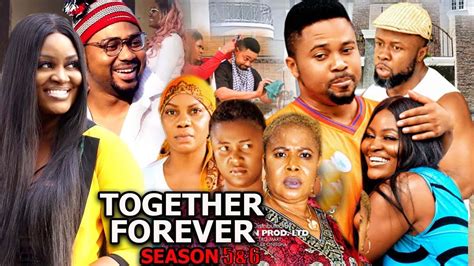Together Forever Complete Season 5and6 Chizzy Alichi Mike Godson
